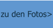 zu den Fotos>