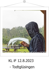 KL iF 12.8.2023   - Todtglüsingen